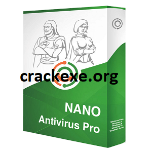 NANO Antivirus Pro 1.0.146.90847 Crack + Activation Key Free Download [2021]